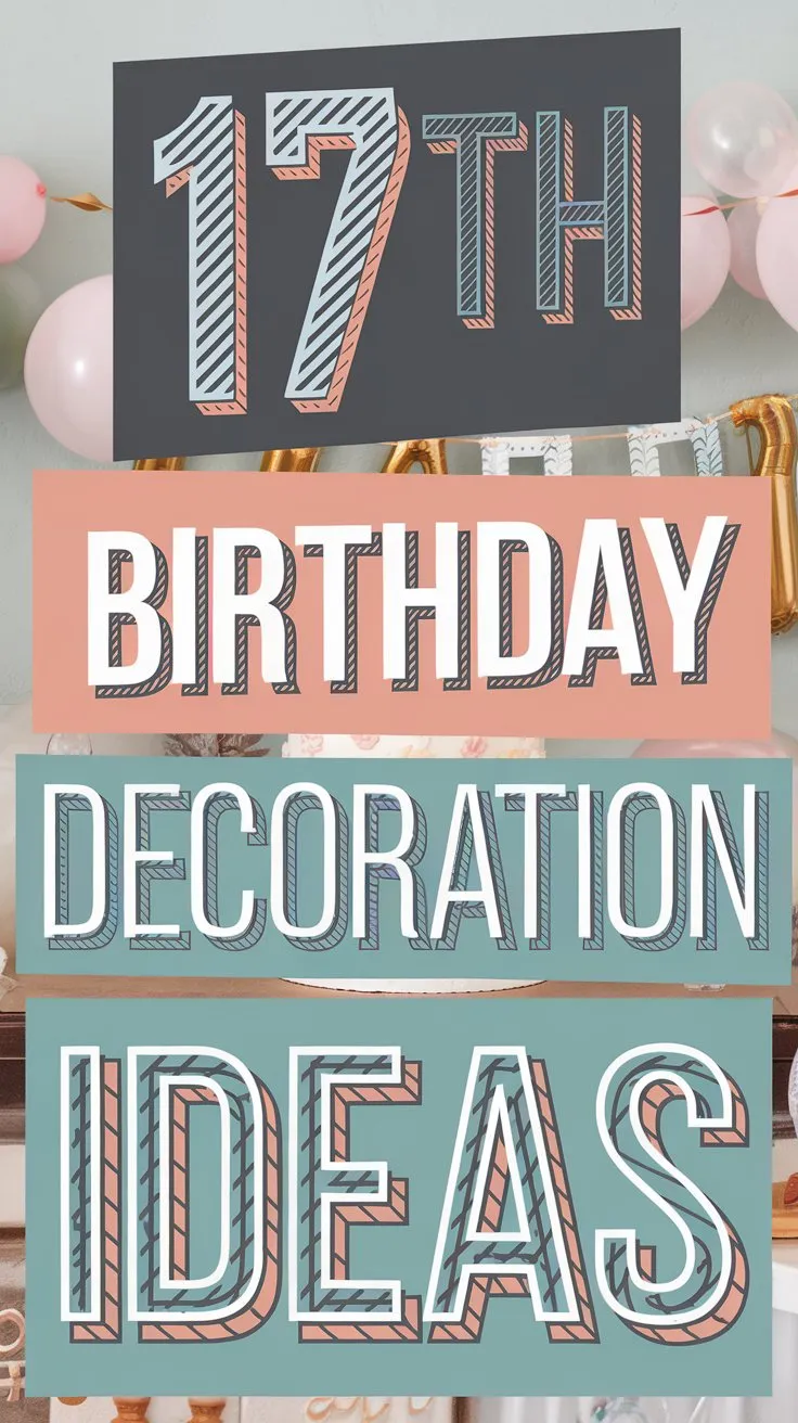 15 Modern Decoration Ideas for a Trendy 17th Birthday Bash