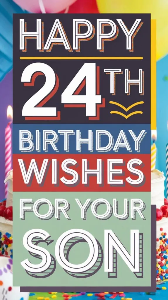 Happy 24th Birthday Wishes for Your Son