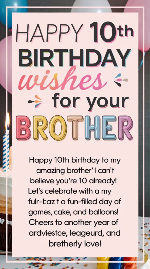 Happy 10th Birthday Wishes for Brother
