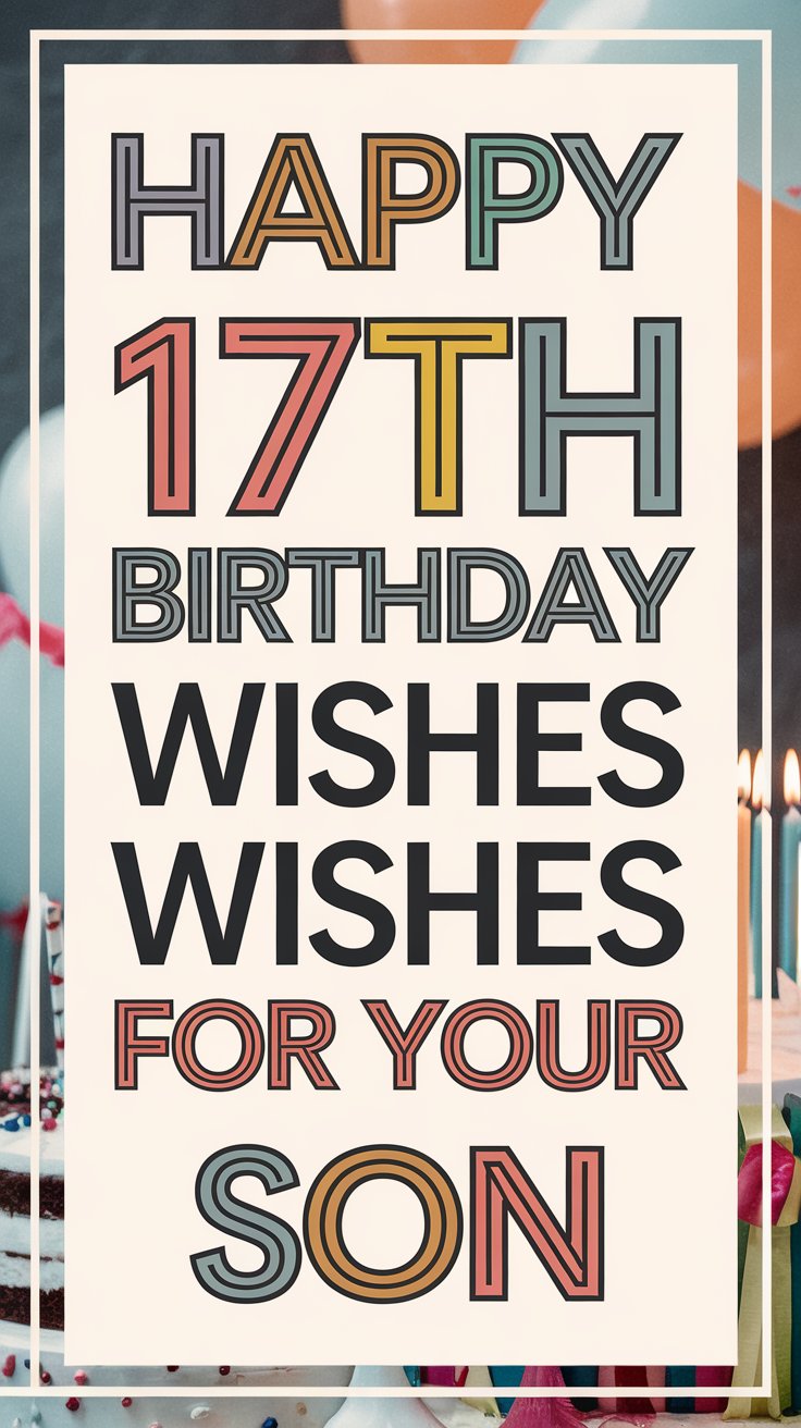 Happy 17th Birthday Wishes for Son