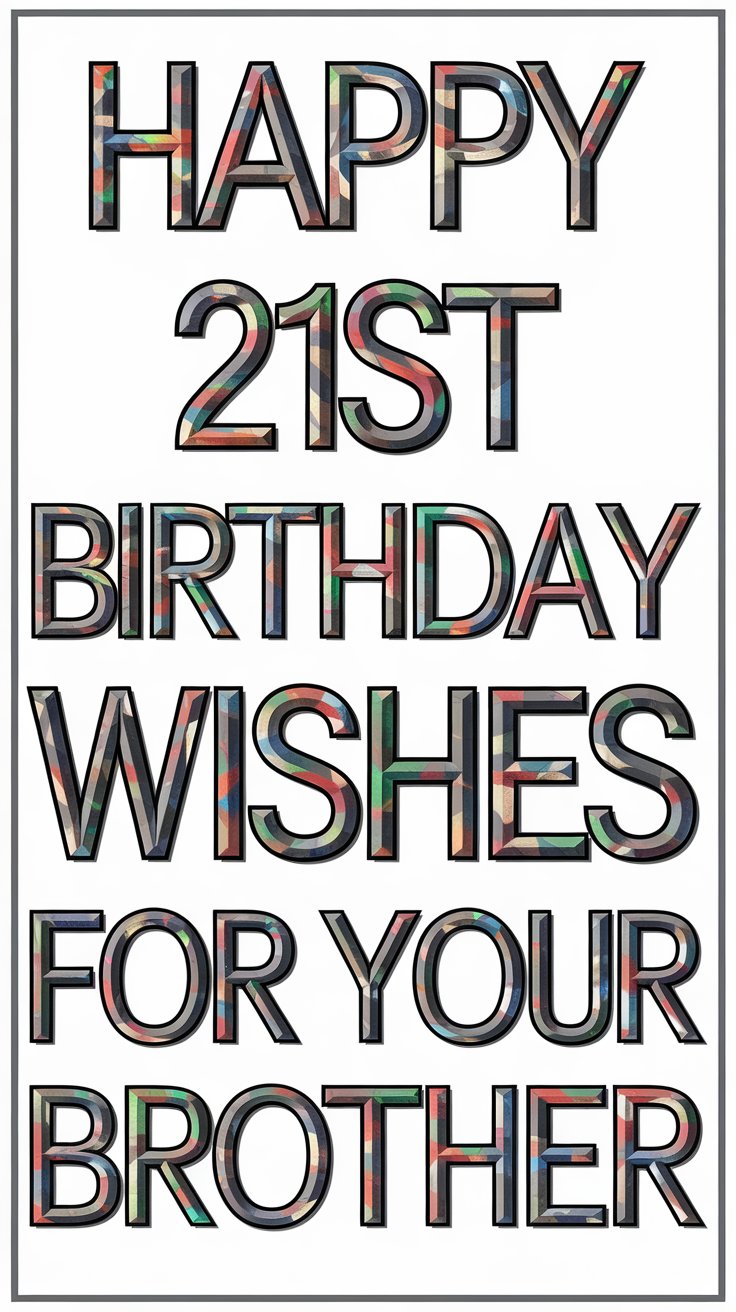 Happy 21st Birthday Wishes for Brother