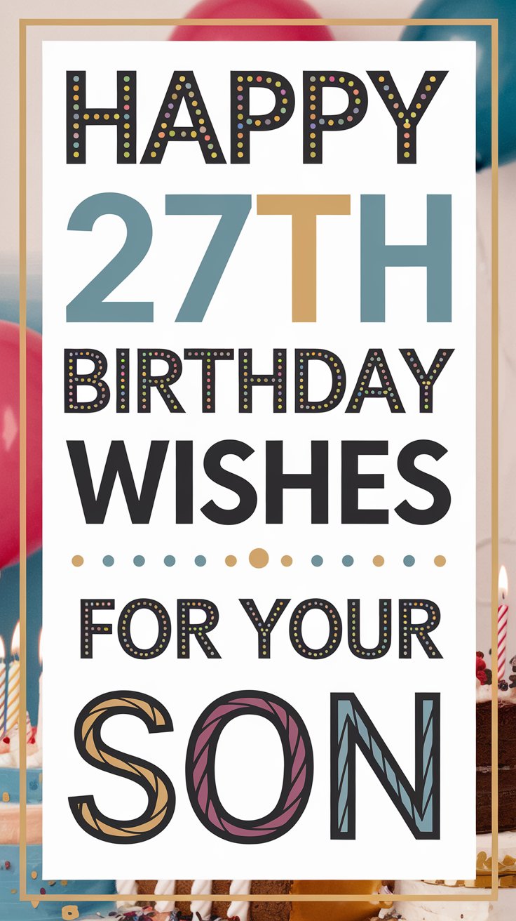 Happy 27th Birthday Wishes for Son