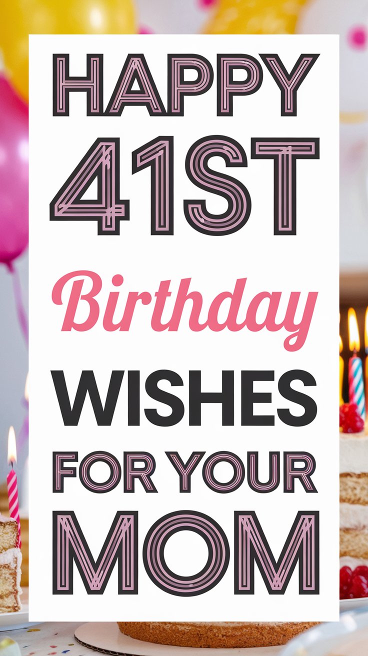 Happy 41st Birthday Wishes for Mom