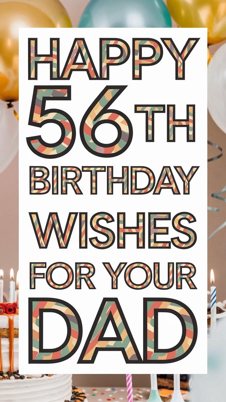Happy 56th Birthday Wishes for Dad