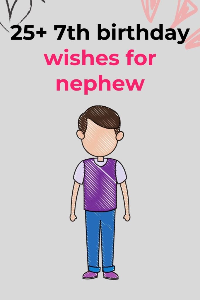7th birthday wishes for nephew