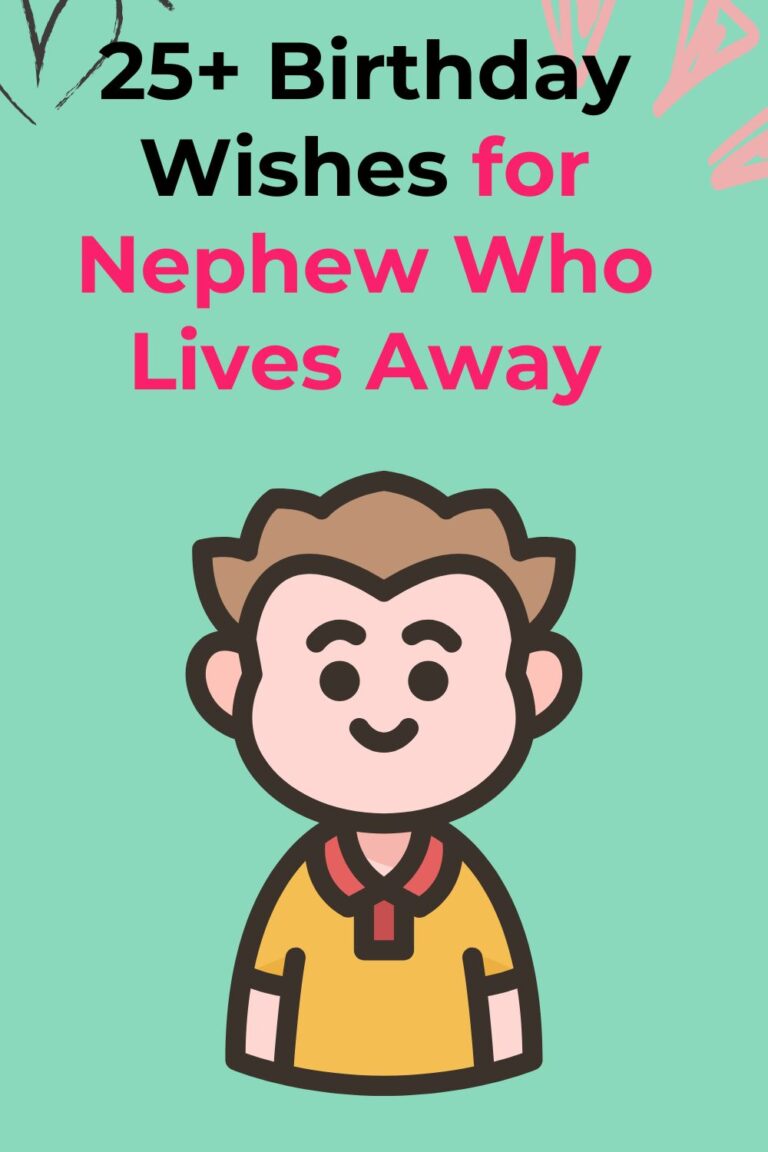 25+ Heartfelt Birthday Wishes for a Nephew Who Lives Away