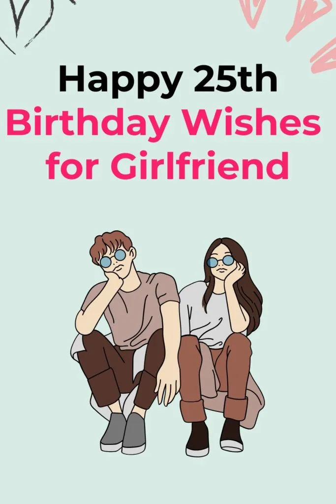 Happy 25th Birthday Wishes for Girlfriend