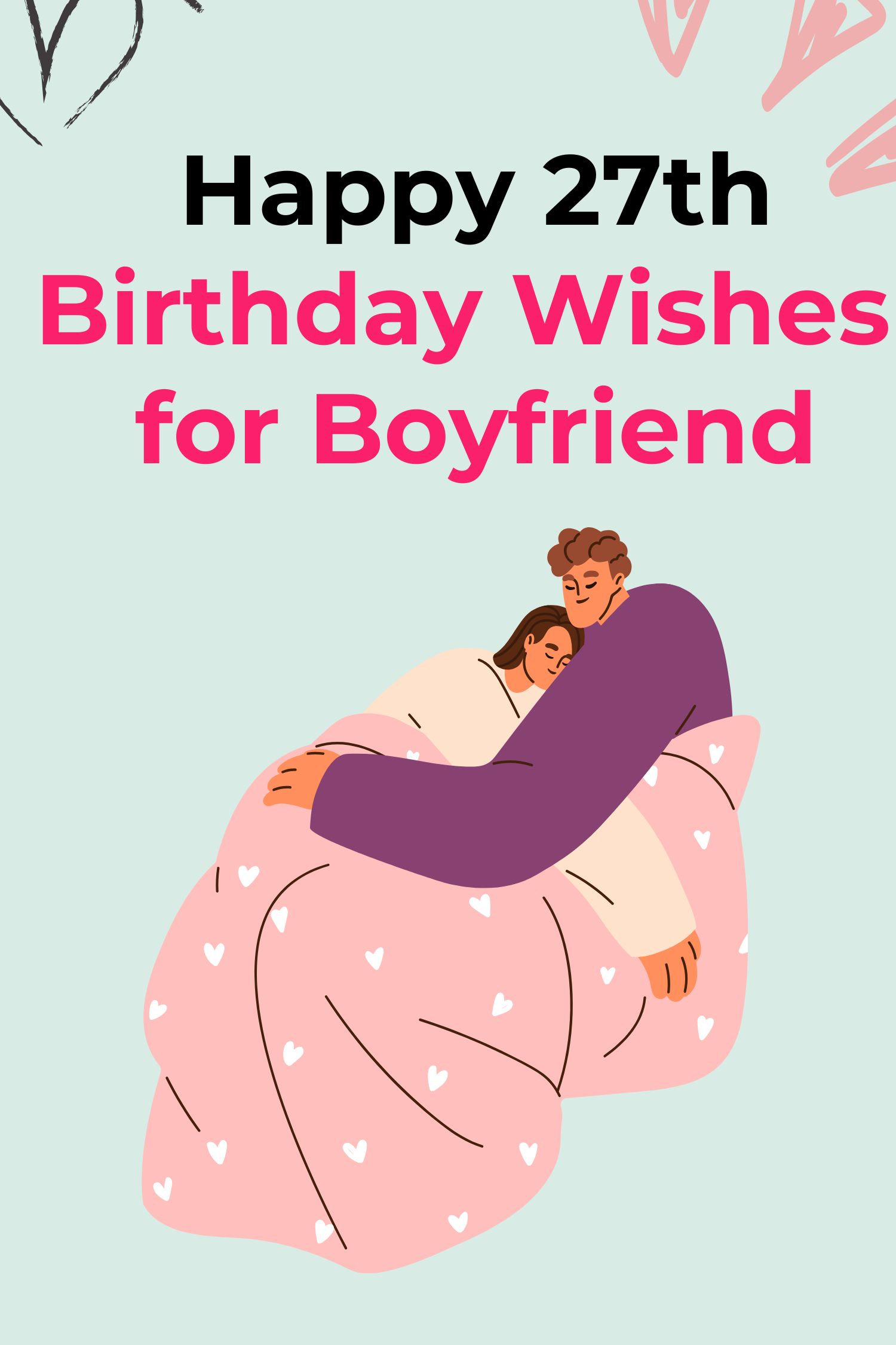 Happy 27th Birthday Wishes for Boyfriend