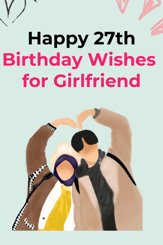 Happy 27th Birthday Wishes for Girlfriend