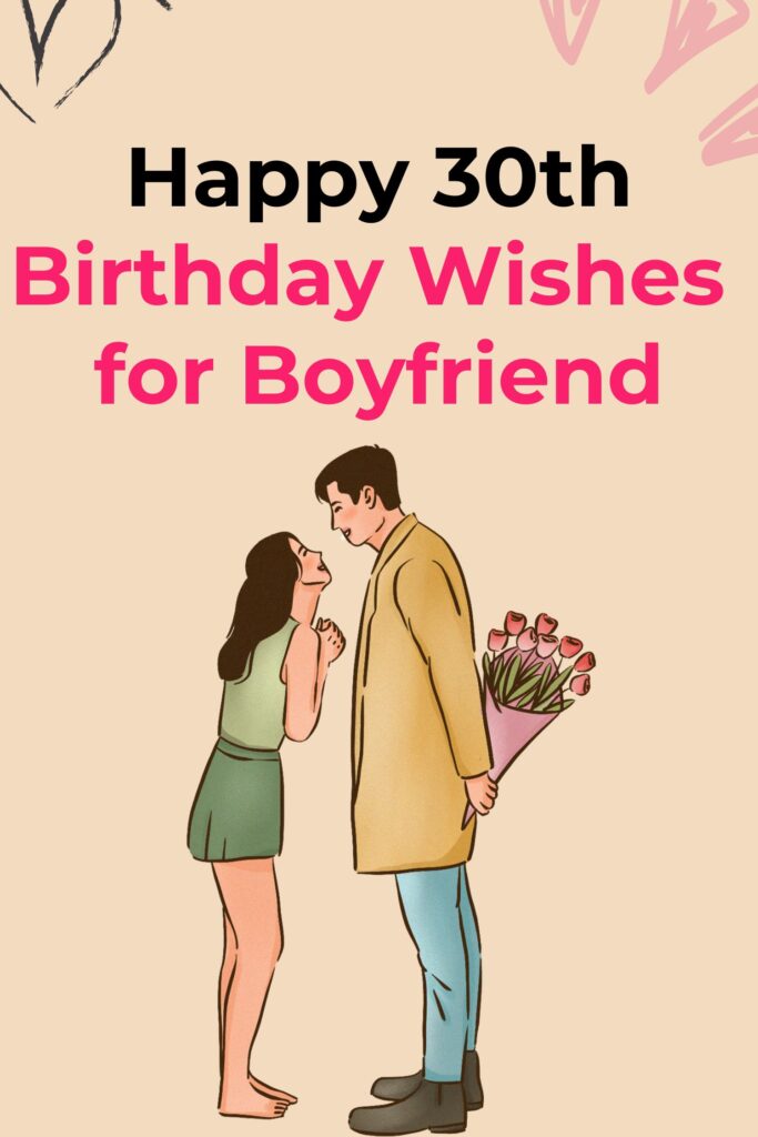 Happy 30th Birthday Wishes for Boyfriend