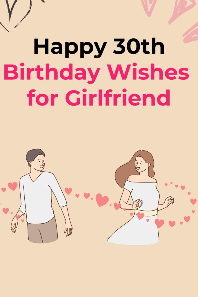 Happy 30th Birthday Wishes for Girlfriend