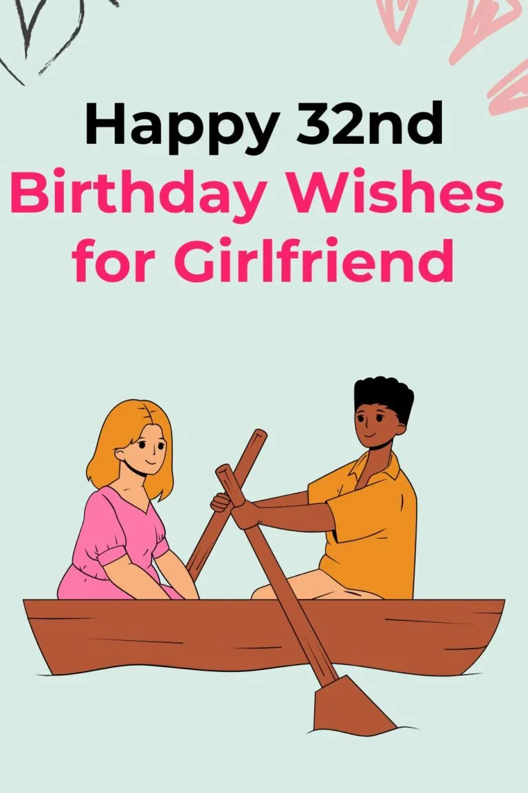 Happy 32nd Birthday Wishes for Girlfriend