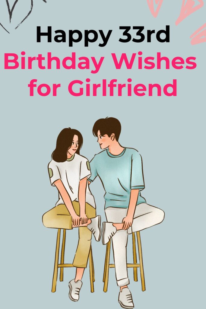 Happy 33rd Birthday Wishes for Girlfriend