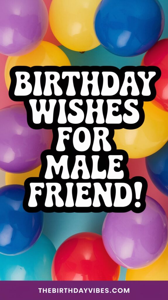 birthday wishes for male friend