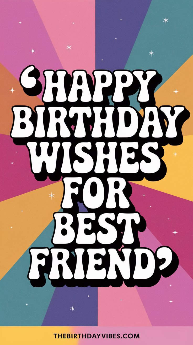 happy birthday wishes for best friend