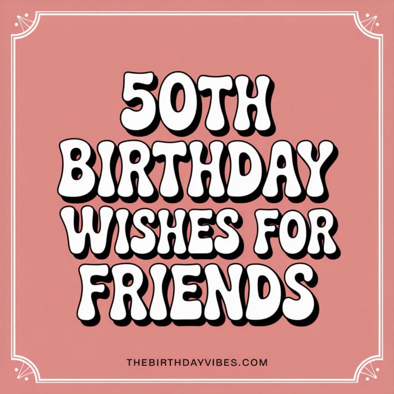 50th Birthday Wishes for a Treasured Friend