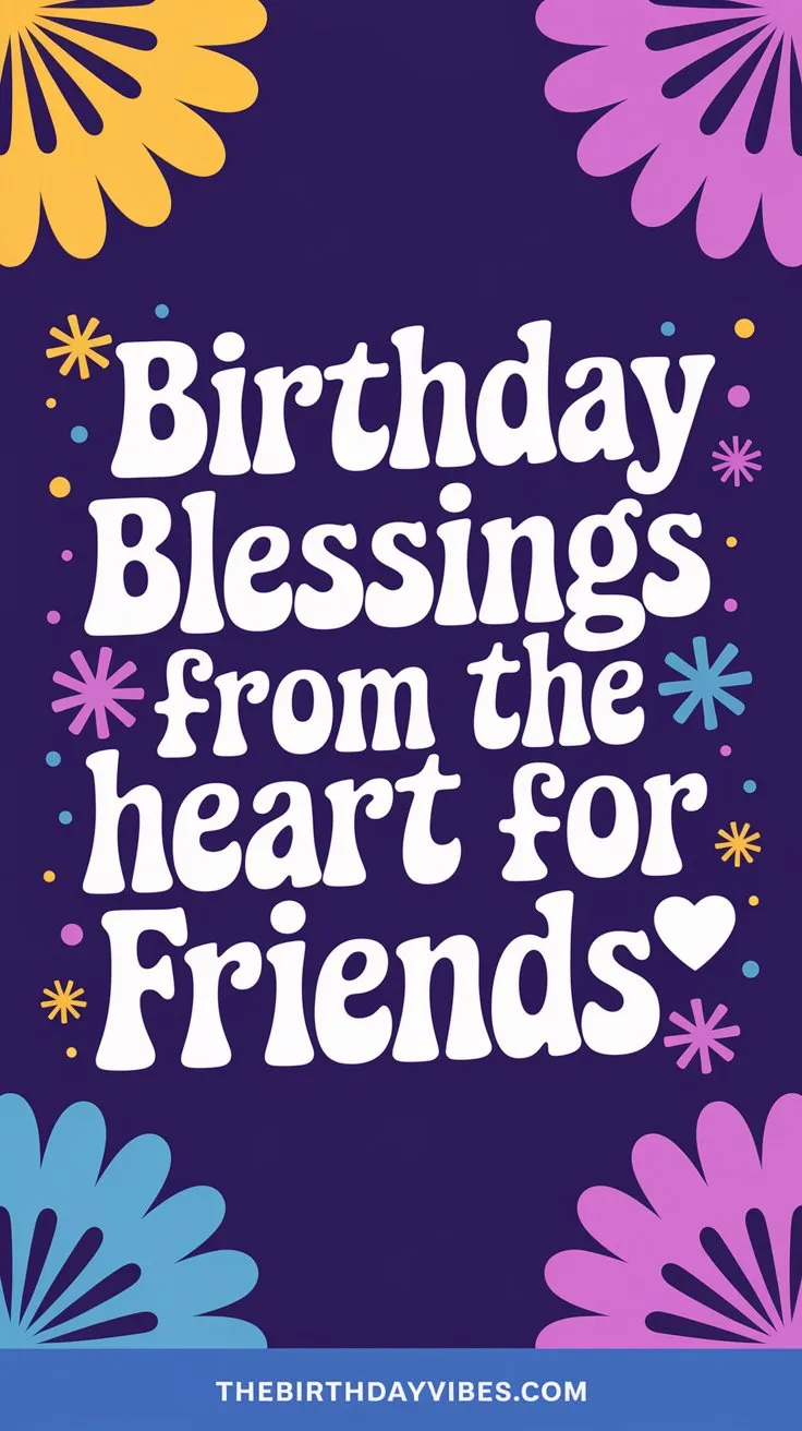 30+ Birthday Wishes for Special Friend: Heartfelt Messages for Your Most Treasured Bond