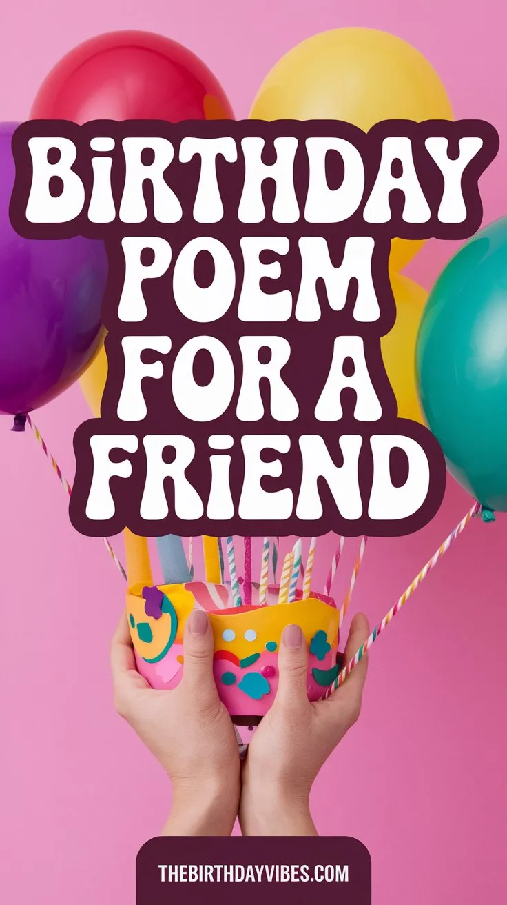 33+ Birthday Poems for a Friend: Heartfelt Verses to Celebrate Your Bond
